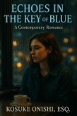 Echoes in the Key of Blue (eBook, ePUB) Echoes in the Key of Blue (eBook, ePUB)
