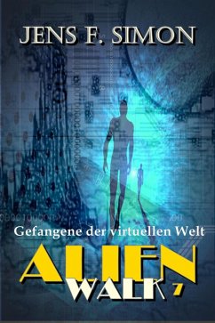 Cover Gefangene der virtuellen Welt (AlienWalk 7) (eBook, ePUB)