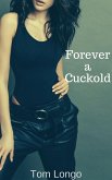 Forever a Cuckold (eBook, ePUB)