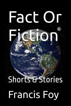 Fact Or Fiction - Shorts & Stories (eBook, ePUB) - Foy, Francis