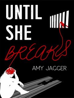 Until She Breaks (eBook, ePUB) - Jagger, Amy