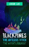 Blackpines: The Antlers Witch: The Witch's Judgment (eBook, ePUB)