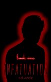 Infatuation - Book One (eBook, ePUB)