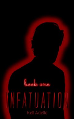 Cover Infatuation - Book One (eBook, ePUB)