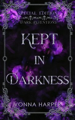 Kept in Darkness (eBook, ePUB) - Harper, Vonna Kept in Darkness (eBook, ePUB) - Harper, Vonna