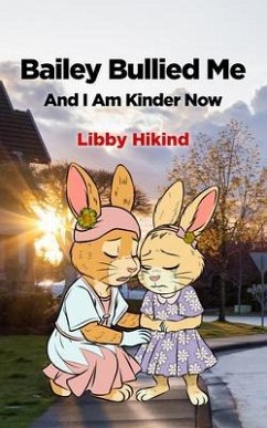 Bailey Bullied Me (eBook, ePUB) - Hikind, Libby