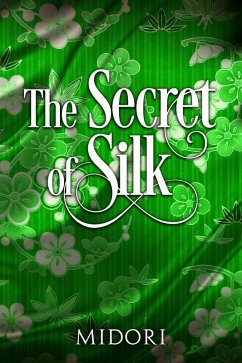 The Secret of Silk (eBook, ePUB) - Midori