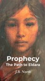 Prophecy The Path to Eldara (eBook, ePUB)