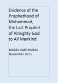 Evidence of the Prophethood of Muhammad the Last Prophet of Almighty God to All Mankind (eBook, ePUB)