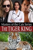 The Tiger King--Masters of the Cats, Part One (eBook, ePUB)