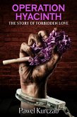 Operation Hyacinth - The Story of Forbidden Love (eBook, ePUB)