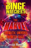 The Binge Watcher's Guide to the Marvel Cinematic Universe - An Unofficial Guide (eBook, ePUB)