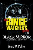 The Binge Watcher's Guide to Black Mirror - An Unofficial Companion (eBook, ePUB)
