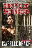 Disciple of the Undead (eBook, ePUB)