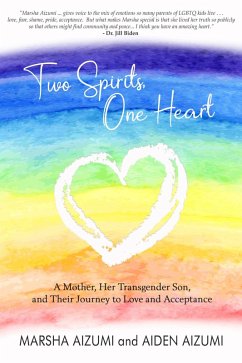 Cover Two Spirits, One Heart - A Mother, Her Transgender Son, and Their Journey to Love and Acceptance (eBook, ePUB)