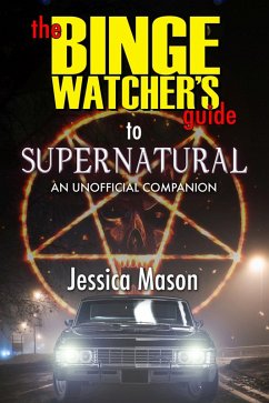 Cover The Binge Watcher's Guide toSupernatural (eBook, ePUB)