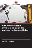 Variance visuelle dynamique pour des univers de jeu crédibles Variance visuelle dynamique pour des univers de jeu crédibles