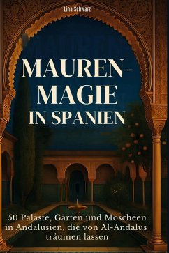 Mauren-Magie in Spanien - Schwarz, Lina