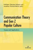 Communication Theory and Gen Z Popular Culture Communication Theory and Gen Z Popular Culture