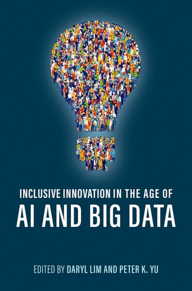 Inclusive Innovation in the Age of AI and Big Data Inclusive Innovation in the Age of AI and Big Data