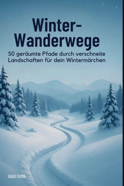 Winter-Wanderwege - Fuchs, Louis