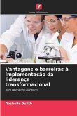 Vantagens e barreiras à implementação da liderança transformacional