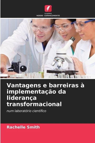 Vantagens e barreiras à implementação da liderança transformacional
