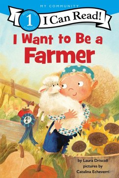 I Want to Be a Farmer - Driscoll, Laura