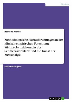 Methodologische Herausforderungen in der klinisch-empirischen Forschung. Stichprobenziehung in der Schmerzambulanz und die Kunst der Metaanalyse