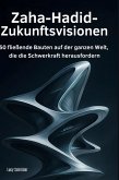 Zaha-Hadid-Zukunftsvisionen