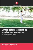 Antropologia social da sociedade moderna Antropologia social da sociedade moderna