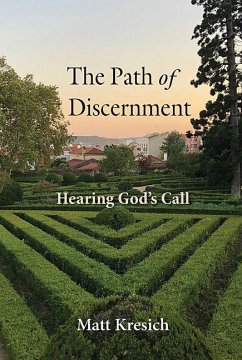The Path of Discernment - Kresich, Matt The Path of Discernment - Kresich, Matt