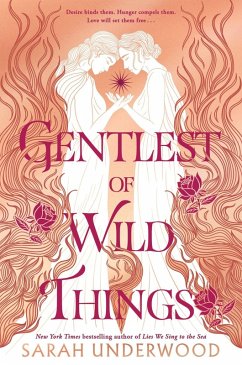 Gentlest of Wild Things - Underwood, Sarah