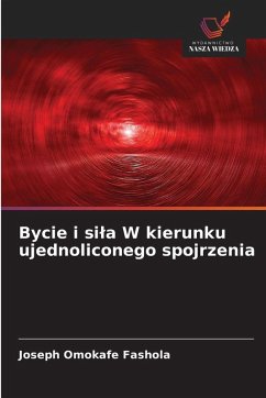 Cover Bycie i si¿a W kierunku ujednoliconego spojrzenia