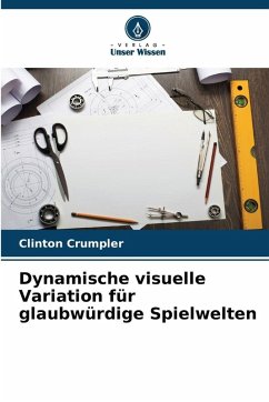 Cover Dynamische visuelle Variation für glaubwürdige Spielwelten