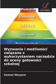 Wyzwania i mo¿liwo¿ci zwi¿zane z wykorzystaniem narz¿dzia do oceny gotowo¿ci szkolnej