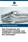 Das Paradoxon der steigenden Auflage und sinkenden Kapitalrendite bei Zeitungen