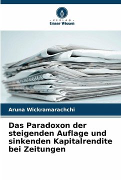 Cover Das Paradoxon der steigenden Auflage und sinkenden Kapitalrendite bei Zeitungen