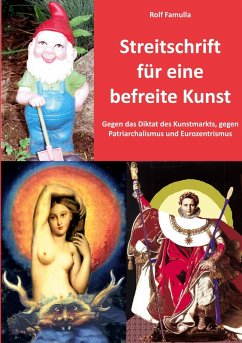 Streitschrift für eine befreite Kunst Streitschrift für eine befreite Kunst
