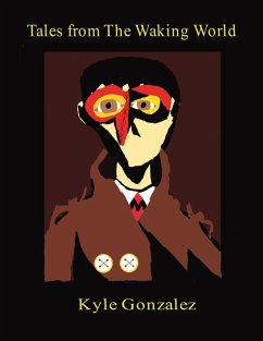 Tales from The Waking World - Gonzalez, Kyle