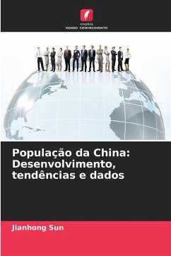 População da China: Desenvolvimento, tendências e dados - Sun, Jianhong