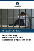 Inhaftierung, Geburtenrate und rassische Ungleichheiten