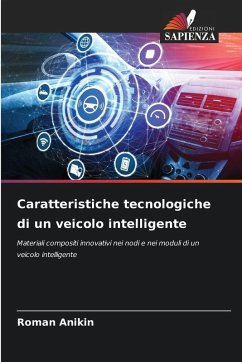 Caratteristiche tecnologiche di un veicolo intelligente - Anikin, Roman Caratteristiche tecnologiche di un veicolo intelligente - Anikin, Roman