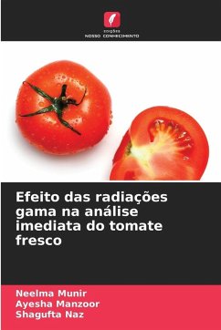 Cover Efeito das radiações gama na análise imediata do tomate fresco