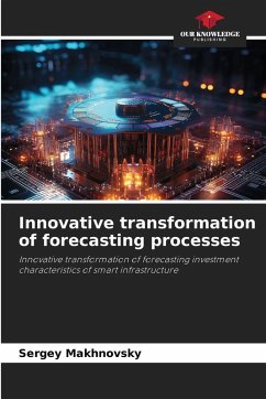 Innovative transformation of forecasting processes - Makhnovsky, Sergey Innovative transformation of forecasting processes - Makhnovsky, Sergey