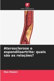 Aterosclerose e espondiloartrite: quais são as relações?