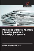 Paradoks wzrostu nak¿adu i spadku zwrotu z inwestycji w gazety