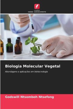 Biologia Molecular Vegetal - Ntsomboh Ntsefong, Godswill Biologia Molecular Vegetal - Ntsomboh Ntsefong, Godswill