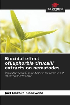 Biocidal effect ofEuphorbia tirucalli extracts on nematodes - Makoka Kiankweno, Joël