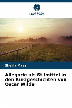 Cover Allegorie als Stilmittel in den Kurzgeschichten von Oscar Wilde